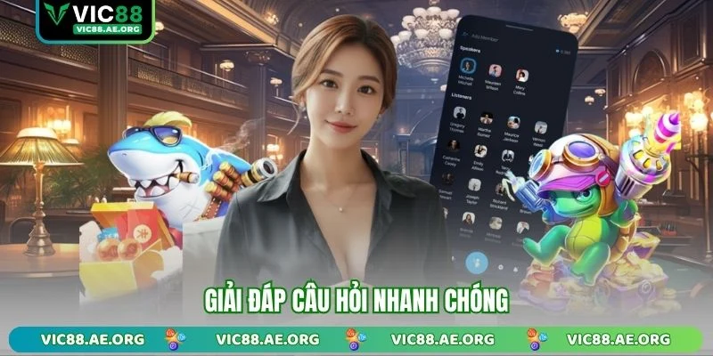 Giải đáp câu hỏi nhanh chóng