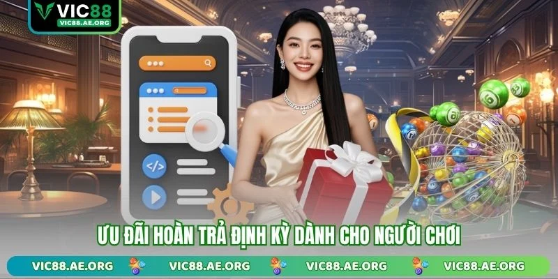 Ưu đãi hoàn trả định kỳ dành cho người chơi